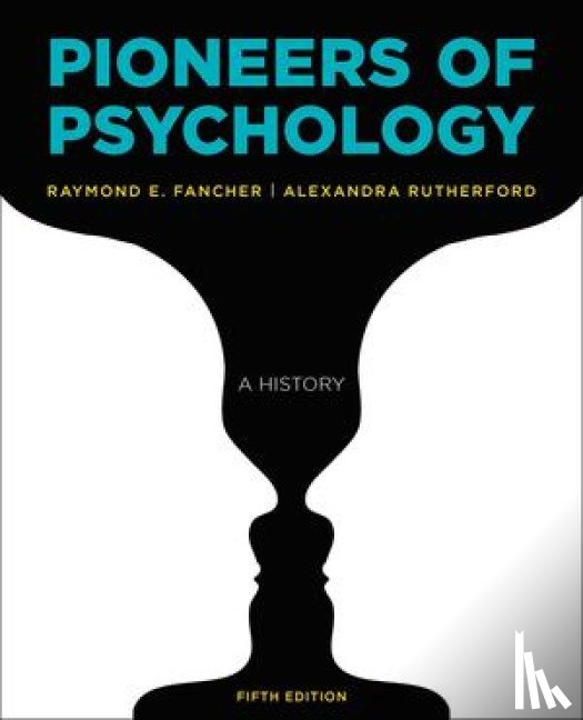 Fancher, Raymond E. (York University), Rutherford, Alexandra (York University) - Pioneers of Psychology