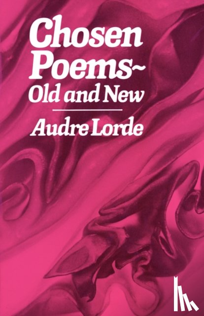 Lorde, Audre - Chosen Poems, Old and New