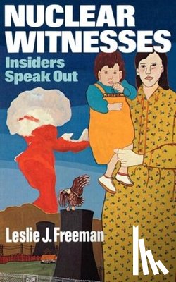 Freeman, Leslie J. - Nuclear Witnesses