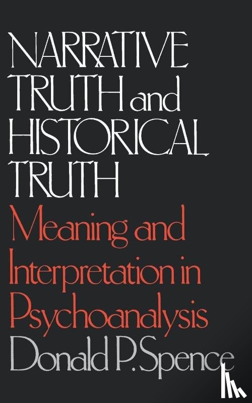 Spence, Donald P. - Narrative Truth and Historical Truth