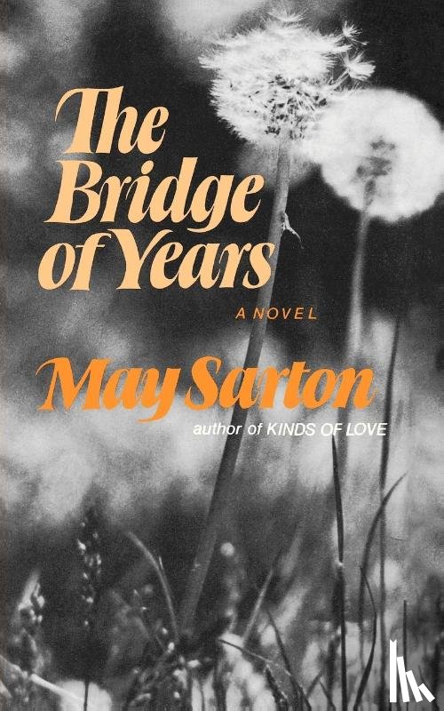 Sarton, May - The Bridge of Years