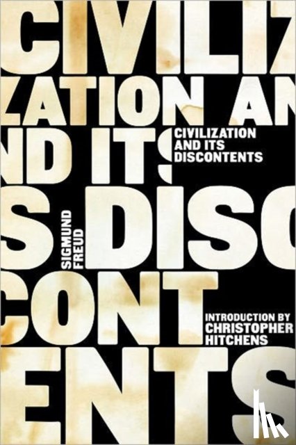 Freud, Sigmund, Hitchens, Christopher, Strachey, James, Gay, Peter - Civilization and Its Discontents