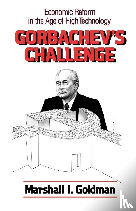 Goldman, Marshall I. (Harvard University) - Gorbachev's Challenge