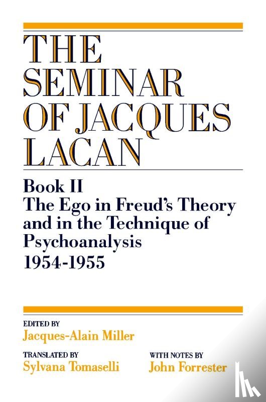 Lacan, Jacques - The Ego in Freud's Theory and in the Technique of Psychoanalysis, 1954-1955