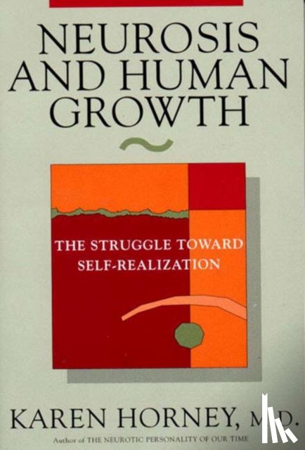 Horney, Karen - Neurosis and Human Growth