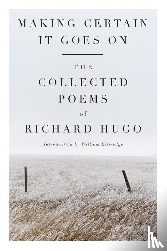 Hugo, Richard - Making Certain It Goes On