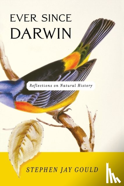 Gould, Stephen Jay - Ever Since Darwin