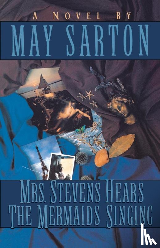 Sarton, May - Mrs. Stevens Hears the Mermaids Singing