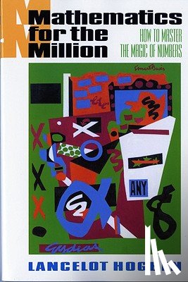 Hogben, Lancelot - Mathematics for the Million