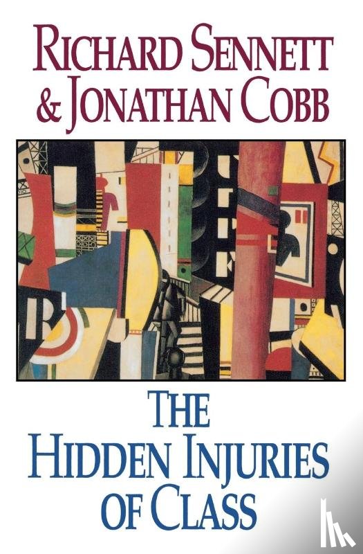 Sennett, Richard, Cobb, Jonathan - The Hidden Injuries of Class