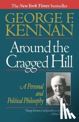 Kennan, George F. - Around the Cragged Hill
