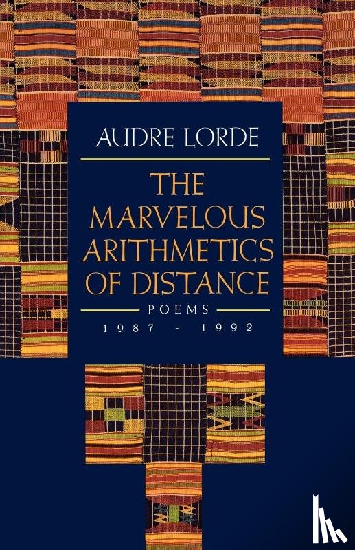 Lorde, Audre - The Marvelous Arithmetics of Distance - Poems, 1987-1992