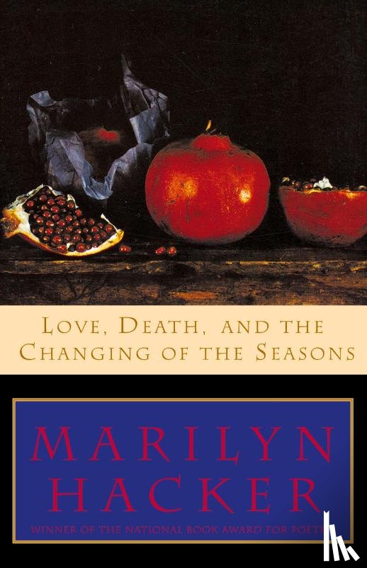 Hacker, Marilyn - Love, Death, and the Changing of the Seasons