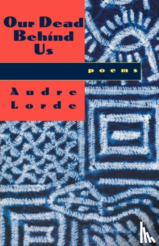 Lorde, Audre - Our Dead behind Us - Poems (Reissue) (Paper Only)