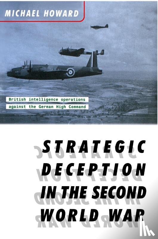 Howard, Michael - Strategic Deception in the Second World War