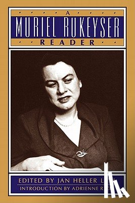  - A Muriel Rukeyser Reader