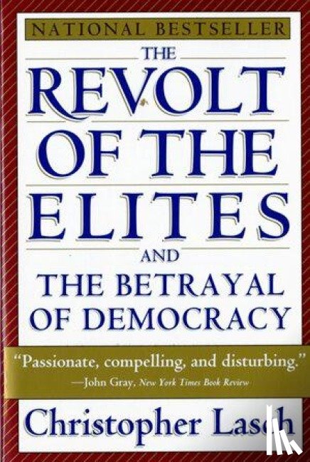 Lasch, Christopher - The Revolt of the Elites and the Betrayal of Democracy