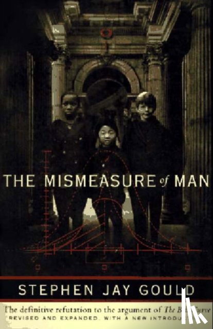 Gould, Stephen Jay - The Mismeasure of Man