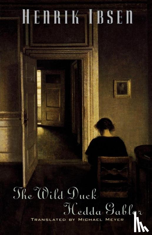 Ibsen, Henrik - The Wild Duck and Hedda Gabler
