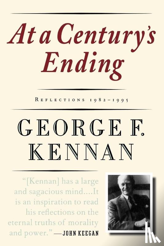 Kennan, George F. - At a Century's Ending