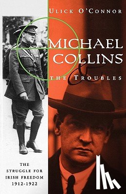 O'Connor, Ulick - Michael Collins and the Troubles