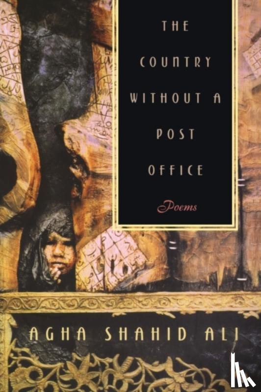 Ali, Agha Shahid - The Country without a Post Office