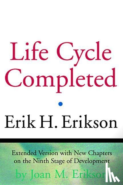 Erikson, Erik H., Erikson, Joan M. - The Life Cycle Completed