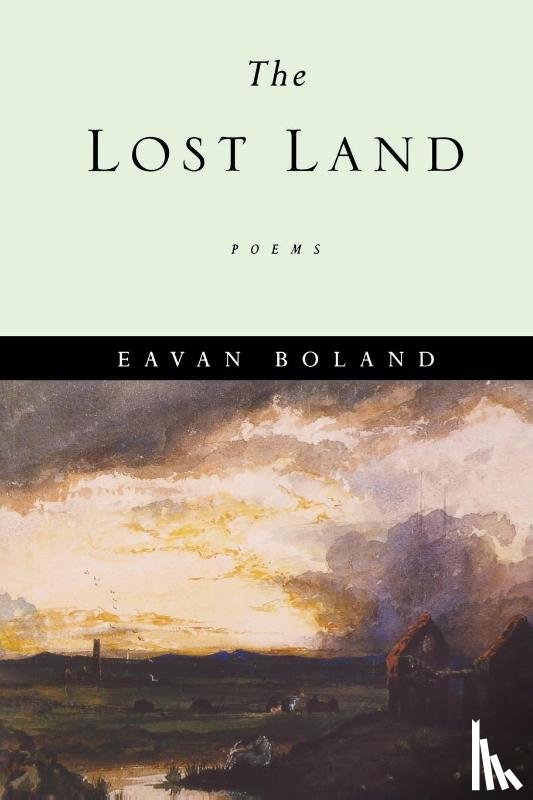 Boland, Eavan - The Lost Land - Poems