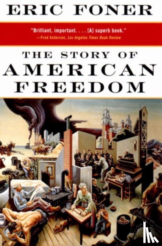 Foner, Eric - The Story of American Freedom