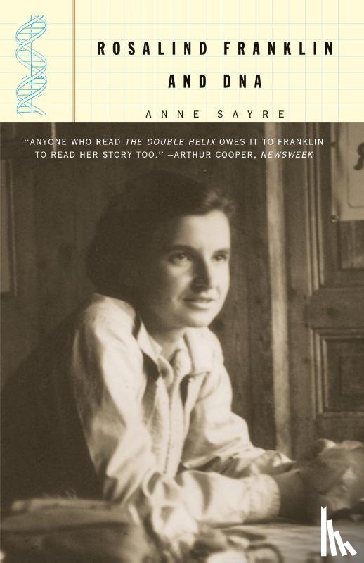 Sayre, Anne - Rosalind Franklin and DNA
