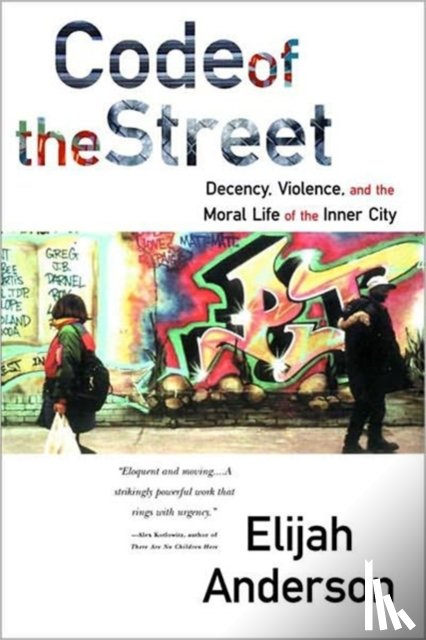 Anderson, Elijah (Yale University) - Code of the Street