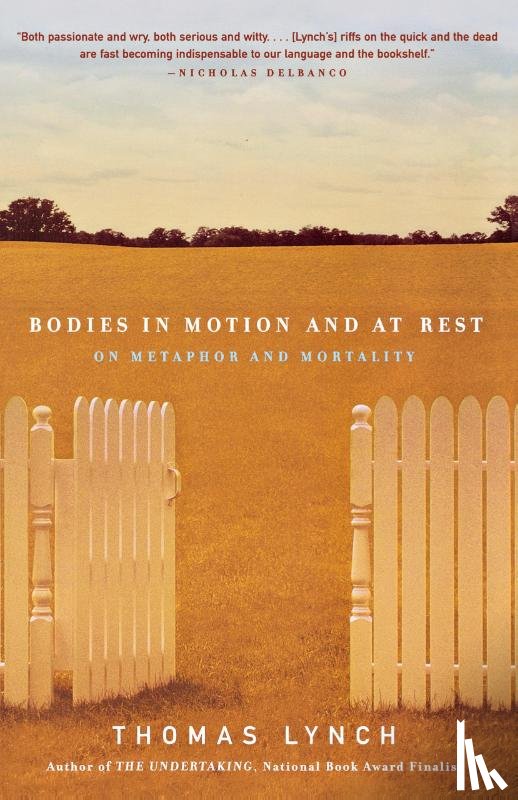 Lynch, Thomas - Bodies in Motion and at Rest