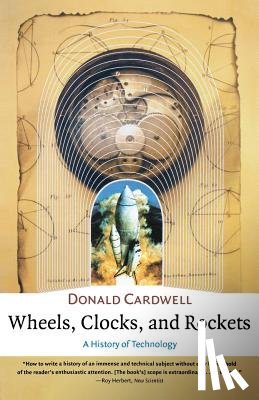 Cardwell, Donald, Cardwell, D. S. L. - Wheels, Clocks, and Rockets