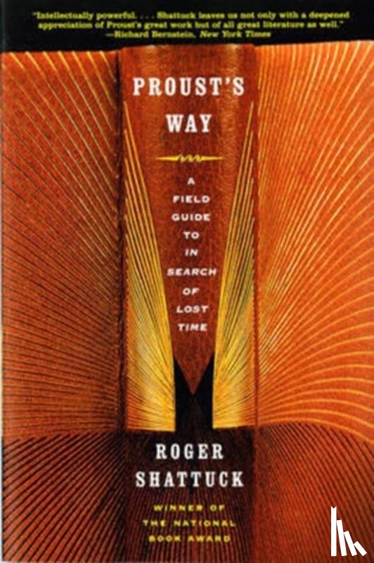 Shattuck, R. - Proust's Way - a Field Guide to "the Search for Lost Time"