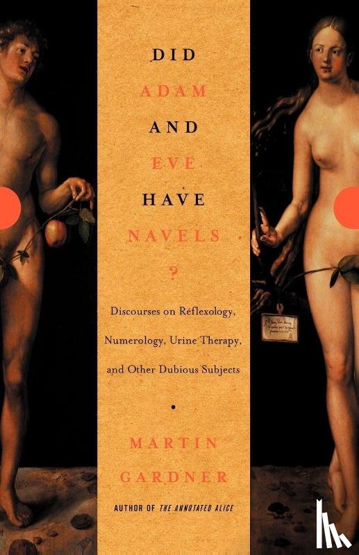 Gardner, Martin - Did Adam and Eve Have Navels?