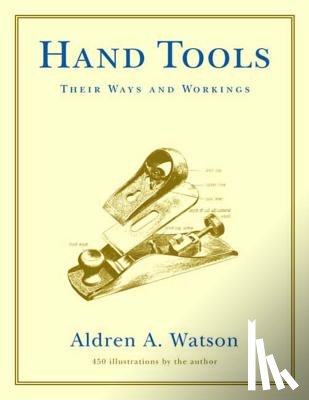Watson, Aldren A. - Hand Tools