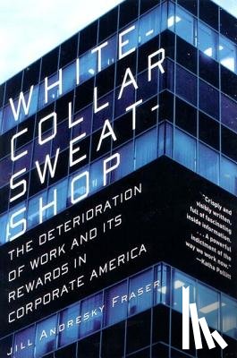 Fraser, Jill Andresky - White-Collar Sweatshop