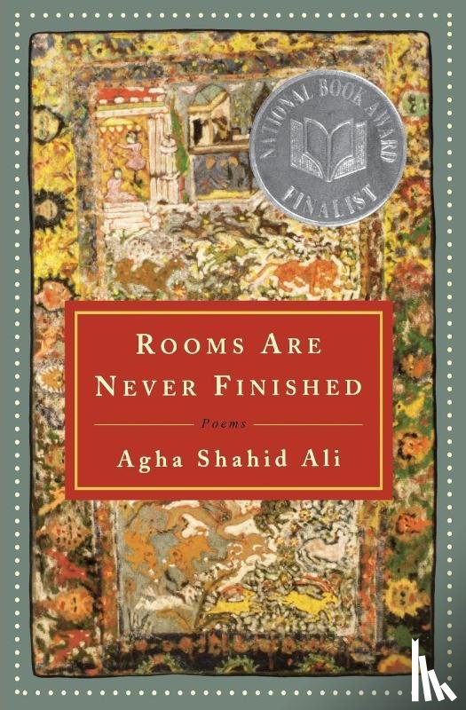 Ali, Agha Shahid - Rooms Are Never Finished