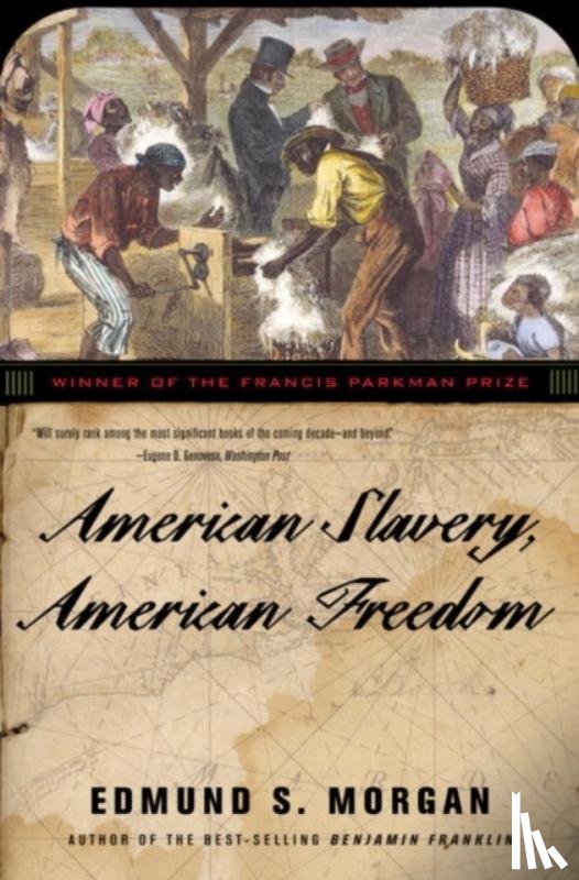 Morgan, Edmund S. - American Slavery, American Freedom