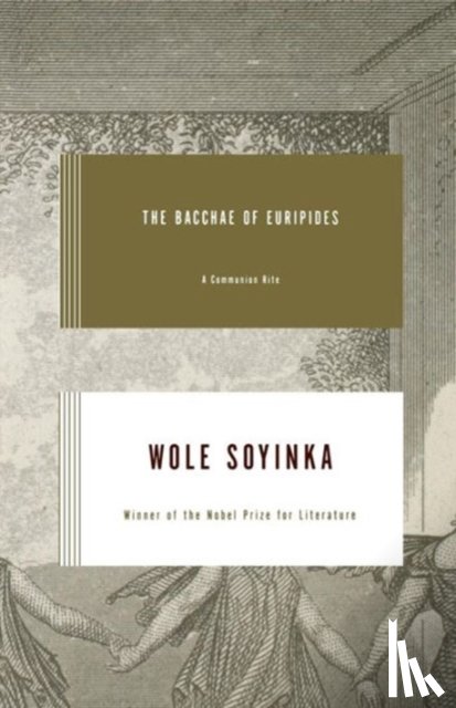 Soyinka, Wole - The Bacchae of Euripides