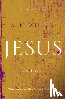 Wilson, A. N. - Jesus
