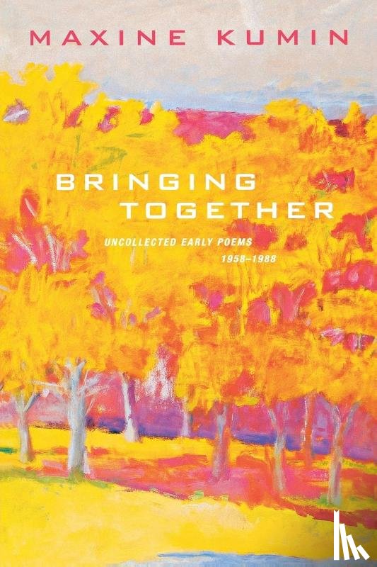 Kumin, Maxine - Bringing Together