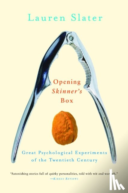 Slater, Lauren - Opening Skinner's Box