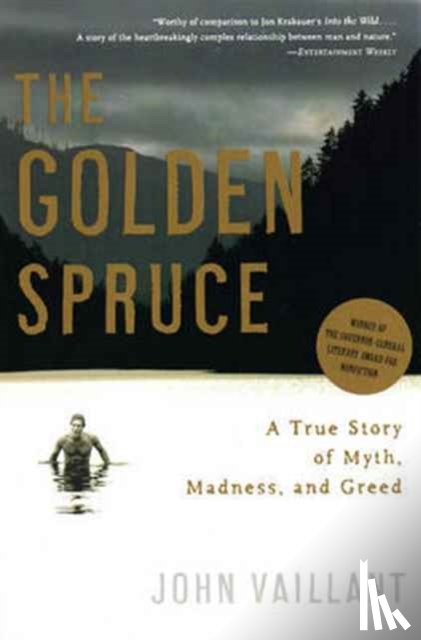 Vaillant, John - The Golden Spruce