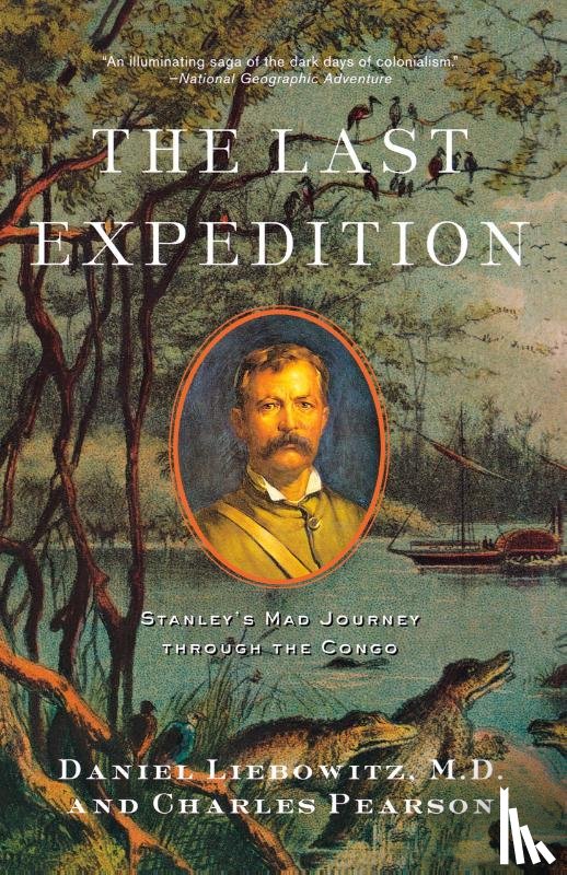 Liebowitz, Daniel, Pearson, Charles - The Last Expedition