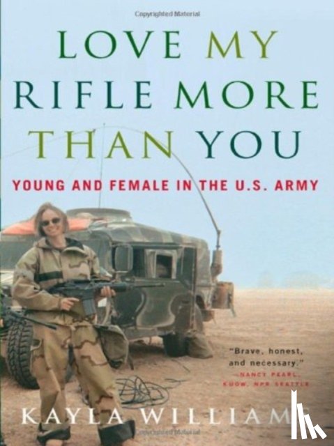 Williams, Kayla, Staub, Michael E. - Love My Rifle More Than You