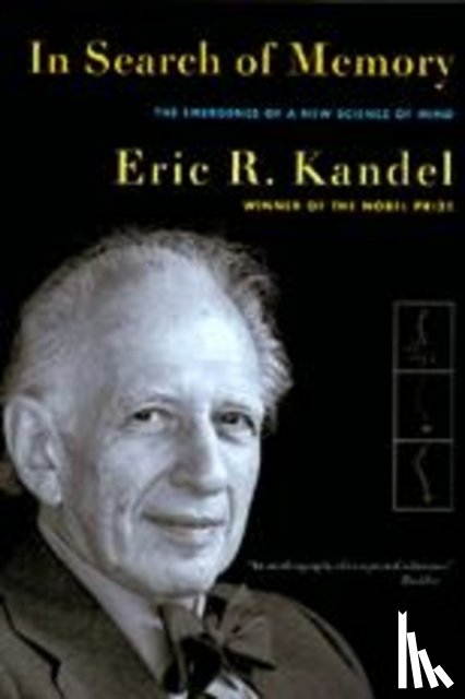 Kandel, Eric R. - In Search of Memory