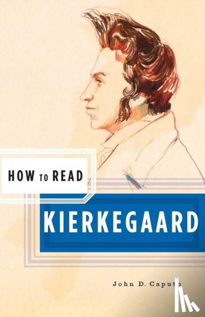 Caputo, John D. - How to Read Kierkegaard