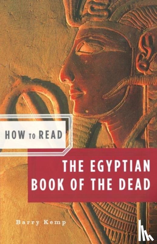 Kemp, Barry - How to Read the Egyptian Book of the Dead