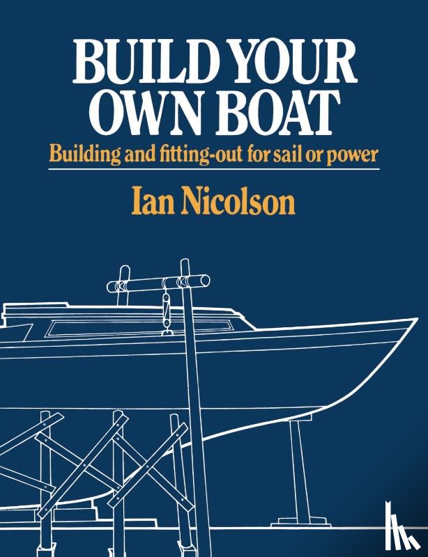 Nicolson, Ian - Build Your Own Boat